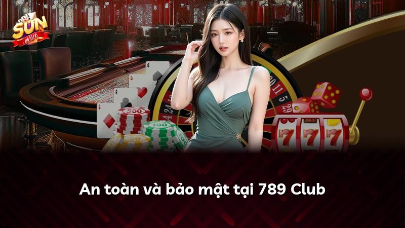 An toàn và bảo mật tại 789 Club