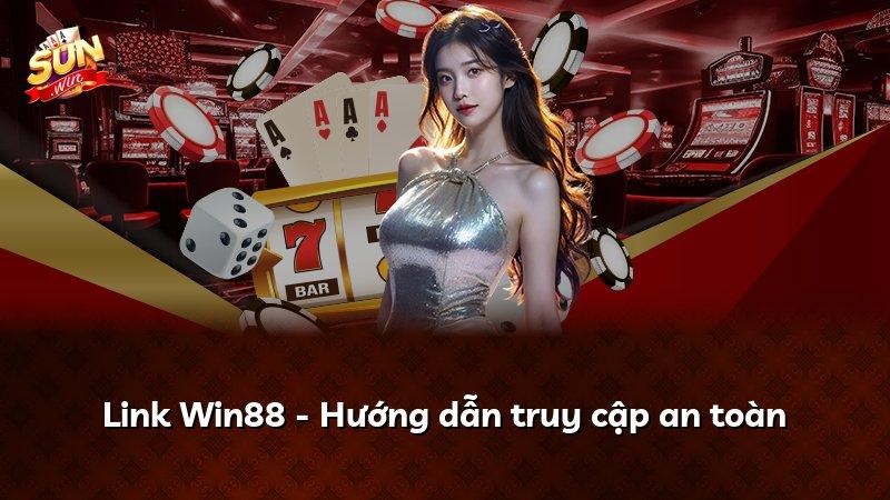 Link Win88 - Hướng dẫn truy cập an toàn