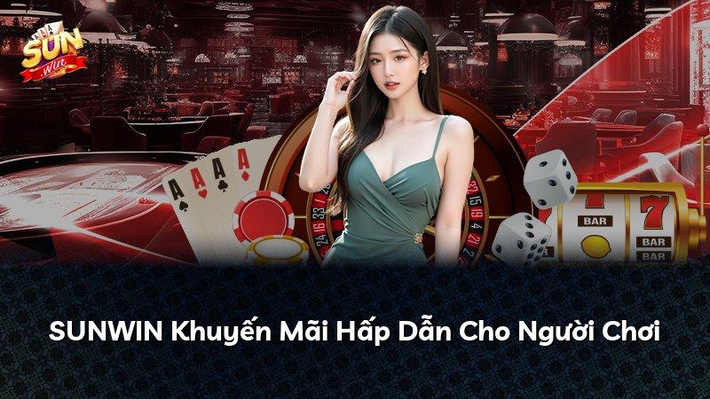 SUNWIN Khuyến Mãi Hấp Dẫn Cho Người Chơi
